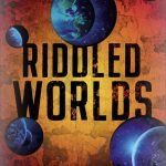 Riddled Worlds by Phil Coleman Review